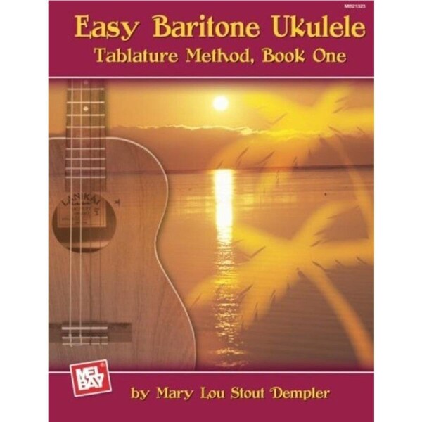 Easy Baritone Ukulele Tablature Method Book 1 by Mel Bay Publications