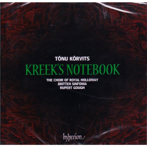 Korvits Kreeks Notebook -Royal Holloway Choir CD