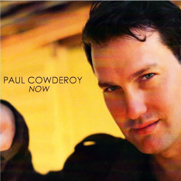 Now -Paul Cowderoy CD