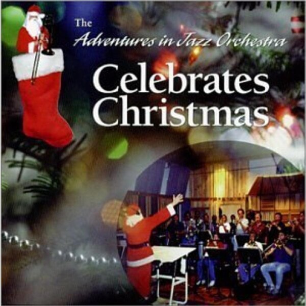 Adventures In Jazz Orchestra Celebrates Christmas -Ted Blumenthal, Traditional CD