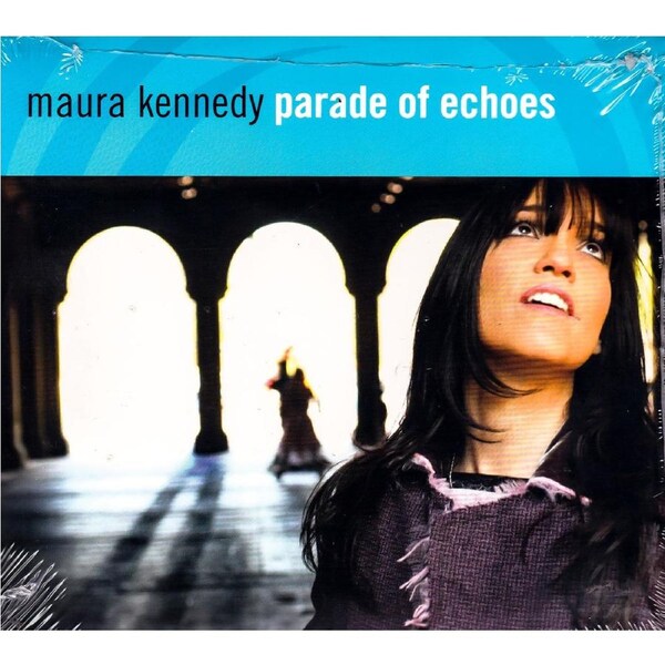 Parade Of Echoes -Maura Kennedy CD