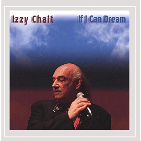 If I Can Dream -Izzy Chait CD