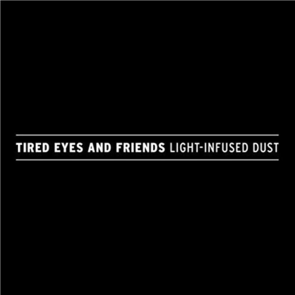 Light-Infused Dust -Tired Eyes CD