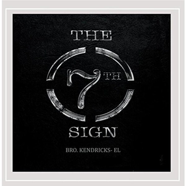 7Th Sign -Bro. Kendricks-El CD