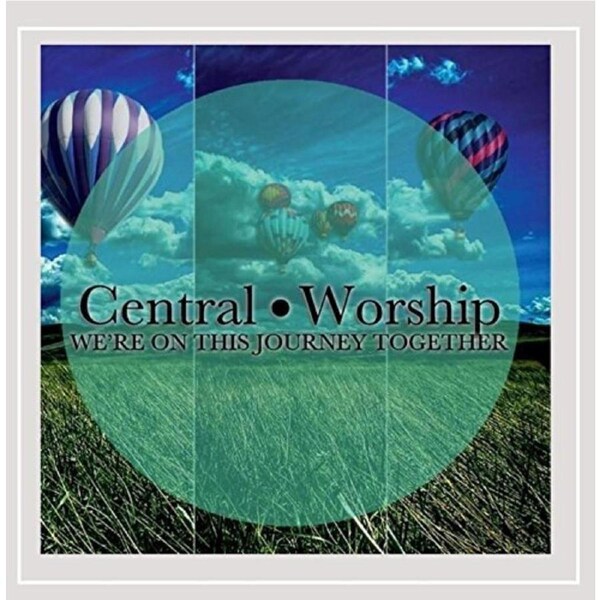 Central Worship: We're On This Journey Together -Kenny Beers Band CD