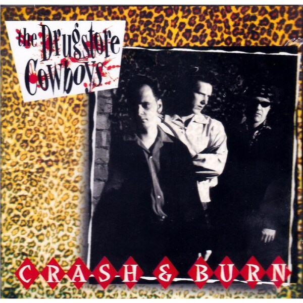 Crash & Burn -Drugstore Cowboys CD