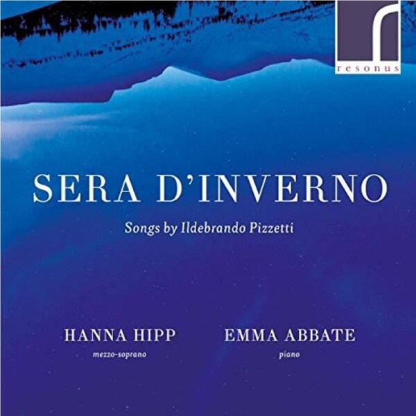 Sera Dinverno Songs By Ildebrando Pizzetti -Emma Abbate Hanna Hipp CD