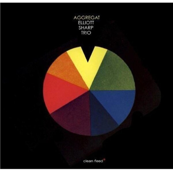 Aggregat -Elliott Sharp, Brad Jones, Ches Smith CD