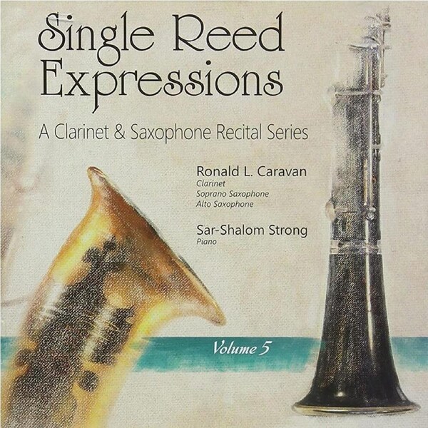 Single Reed Expressions: A Clarinet & Sax Recital Vol. 5 -Various CD