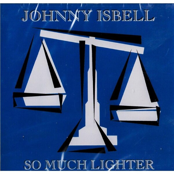 So Much Lighter -Johnny Isbell CD