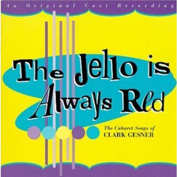 Clark Gesner The Jello Is Alw -Gesner, Clark CD