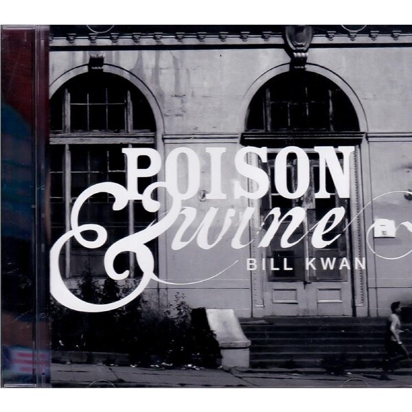 Poison And Wine -Bill Kwan CD