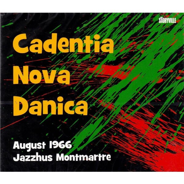 August 1966 Jazzhus Montmartre -Cadentia Nova Danica CD