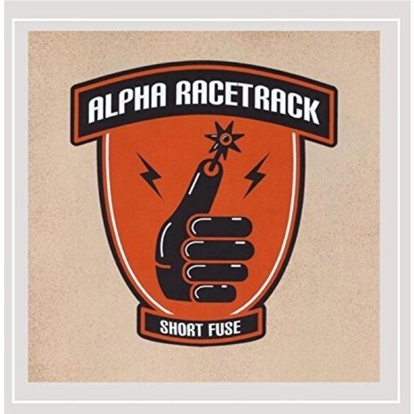 Short Fuse -Alpha Racetrack CD