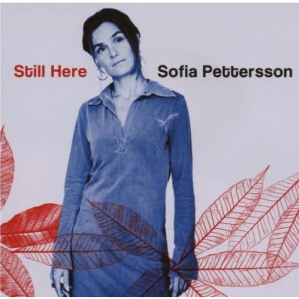 Still Here -Sofia Pettersson CD
