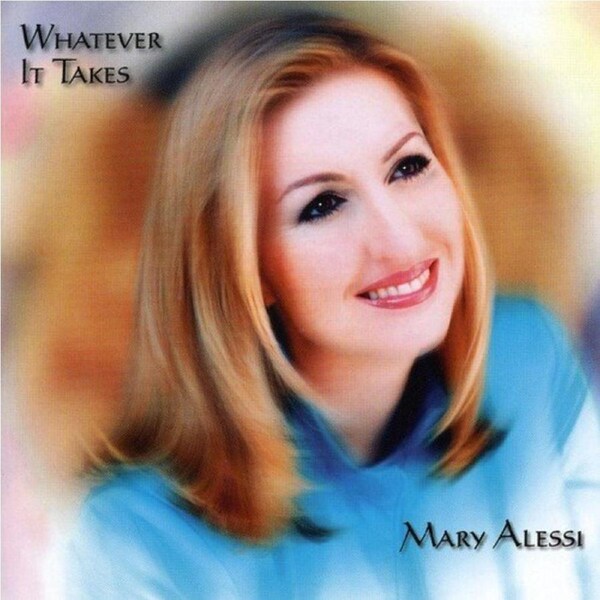 Whatever It Takes -Mary Alessi CD