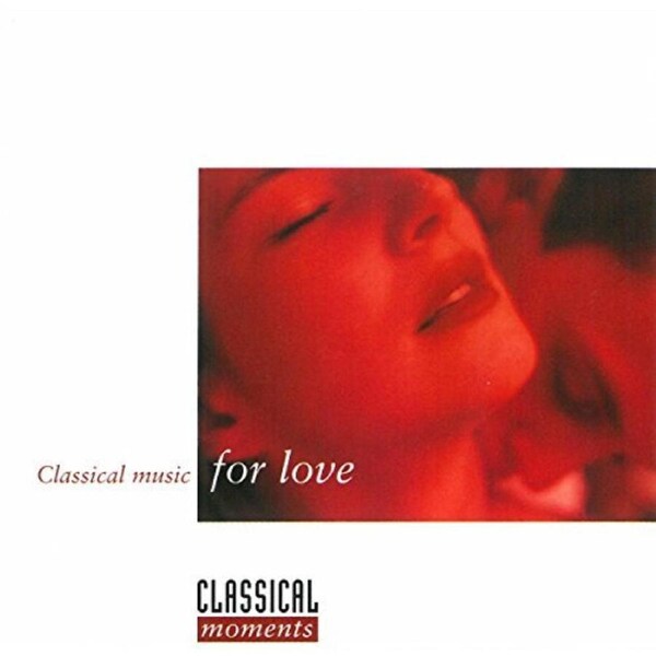 Classical Moments For Love -Various Artists CD