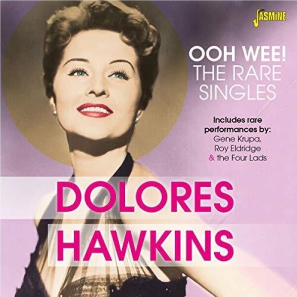 Ooh Wee! The Rare Singles -Dolores Hawkins CD