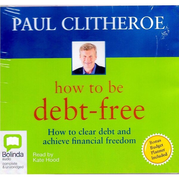 How To Be Debt-Free -Paul Clitheroe CD