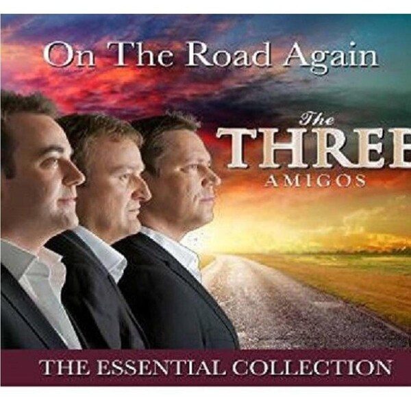 On The Road Againl: Essential Collection -Three Amigos CD