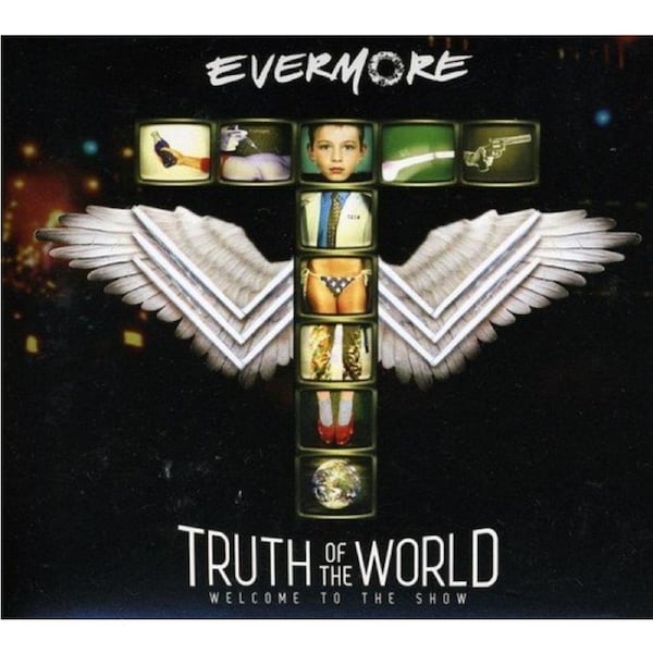 Truth Of The World Welcome To The Show -Evermore CD