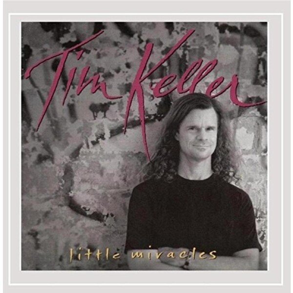 Little Miracles -Tim Keller CD