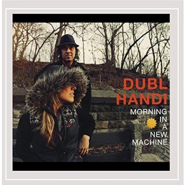 Morning In A New Machine -Dubl Handi CD