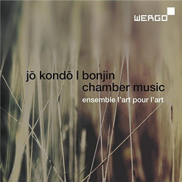 Jo Kondo & Bonjin: Chamber Music -Kondo / Ensemble L'Art Pour L'Art CD