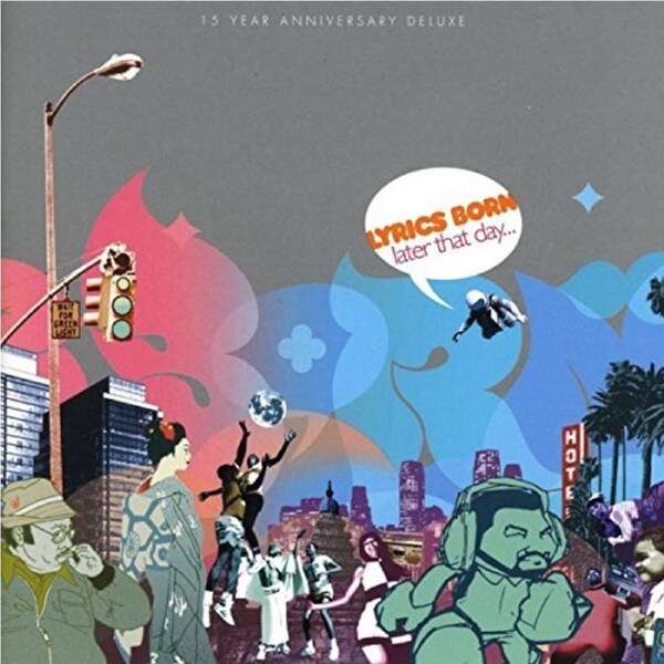 Later That Day -Lyrics Born CD