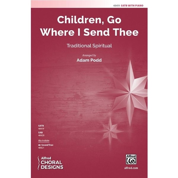 Children Go Where I Send Thee SATB