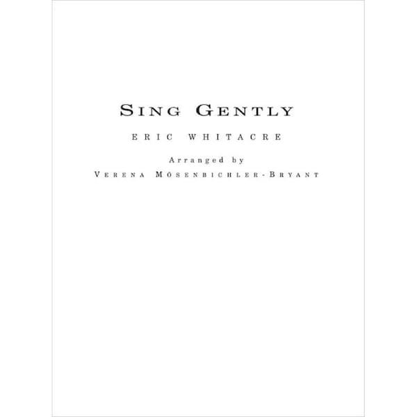 Sing Gently for Flexible Wind Band SC/PTS by Verena Mösenbichler-Bryant