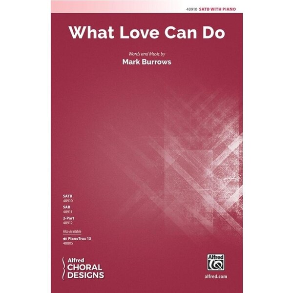 What Love Can Do SATB