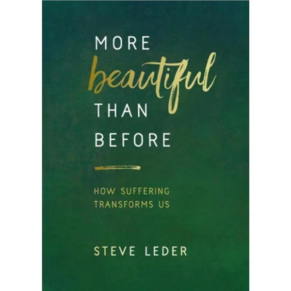 More Beautiful Than Before: How Suffering Transforms Us