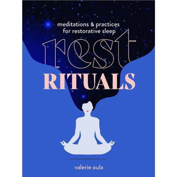 Rest Rituals: Meditations & Practices for Restorative Sleep