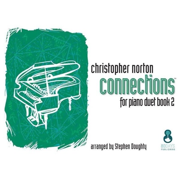 Connections for Piano Duet Book 2 by Christopher Norton
