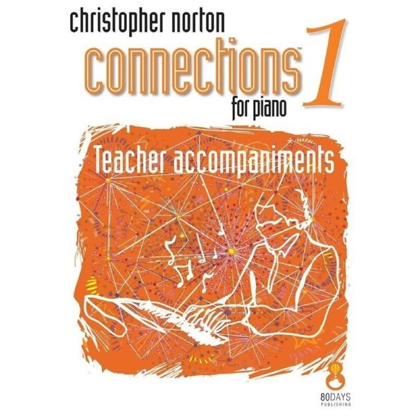 Connections 1 for Piano Teacher Accompaniments by Christopher Norton
