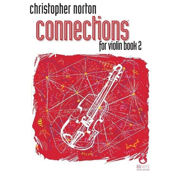 Connections for Violin Book 2 by Christopher Norton - 40 Pages