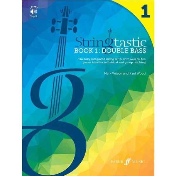 Stringtastic Book 1: Double Bass by Mark Wilson & Paul Wood - 40 Pages, Faber Music, for Double Bass, part of Stringtastic series