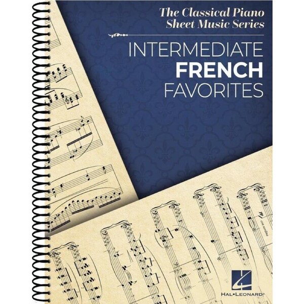 Intermediate French Favorites for Piano - 26 Selections, Classical Piano Sheet Music Series, Hal Leonard, 84 Pages, Coil Binding