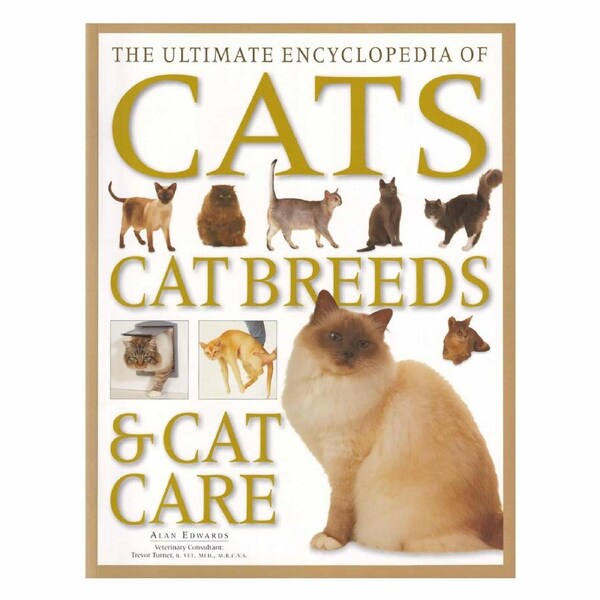 The Ultimate Encyclopedia of Cats, Cat Breeds & Cat Care