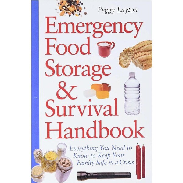 Emergency Food Storage & Survival Handbook by Peggy Layton