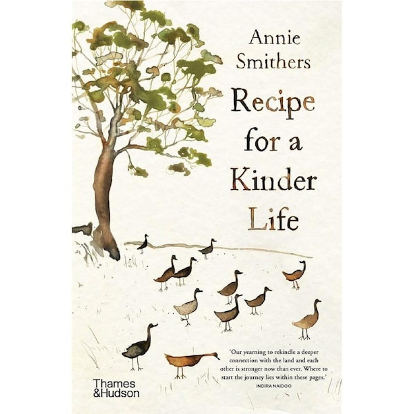 Recipe for a Kinder Life by Annie Smithers