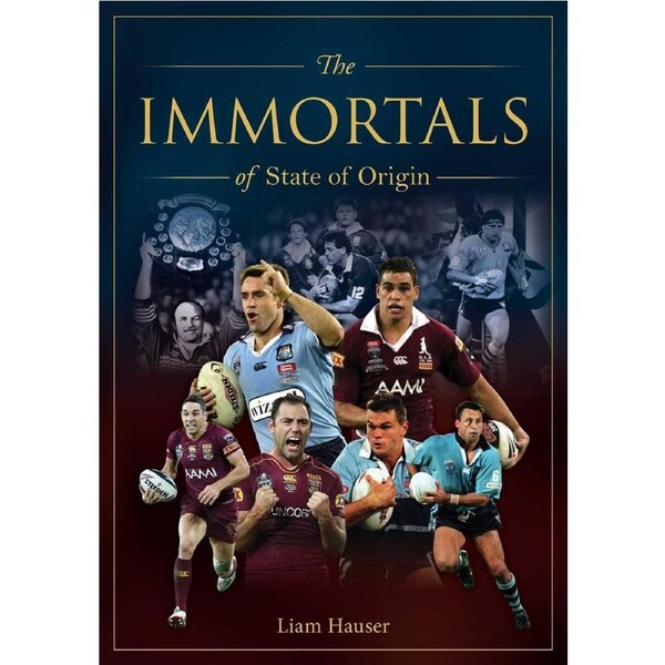Immortals of State of Origin: Rugby League's greatest players