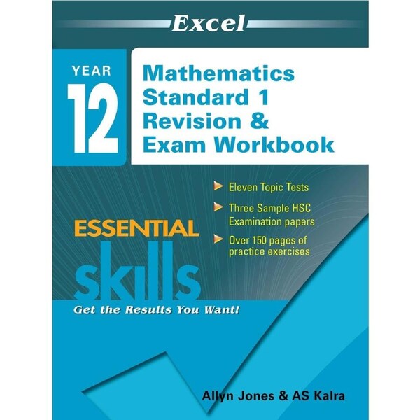 Excel Essential Skills: Revision & Exam Workbook Mathematics Standard 1 Year 12