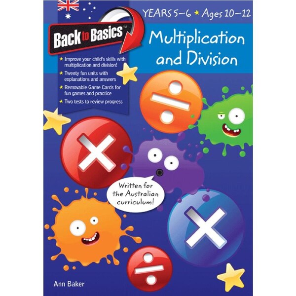 Back to Basics: Multiplication and Division Workbook - Years 5-6 (Ages 10-12)