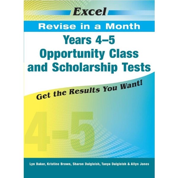 Excel Revise in a Month: Opportunity Class & Scholarship Tests Years 4-5