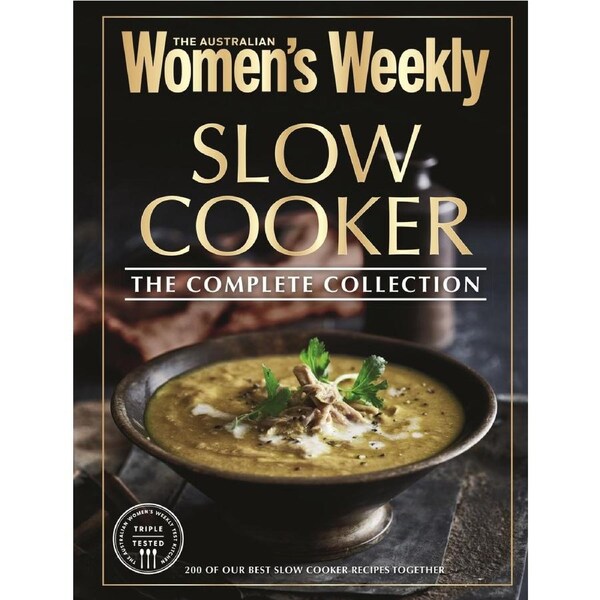 Slow Cooker The Complete Collection by The Australian Women's Weekly