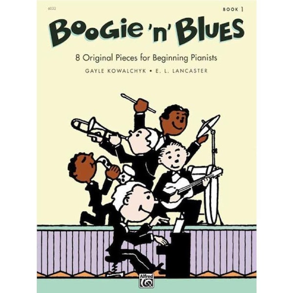 Boogie 'n' Blues Book 1 for Piano by E. L. Lancaster & Gayle Kowalchyk, Alfred Music, 16 Pages
