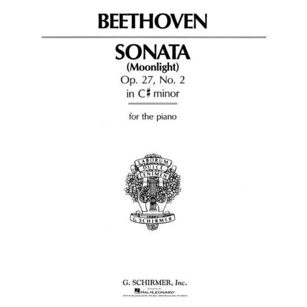 Beethoven Sonata Op. 27 No. 2 Moonlight for Piano - G. Schirmer, Inc. - 20 Pages