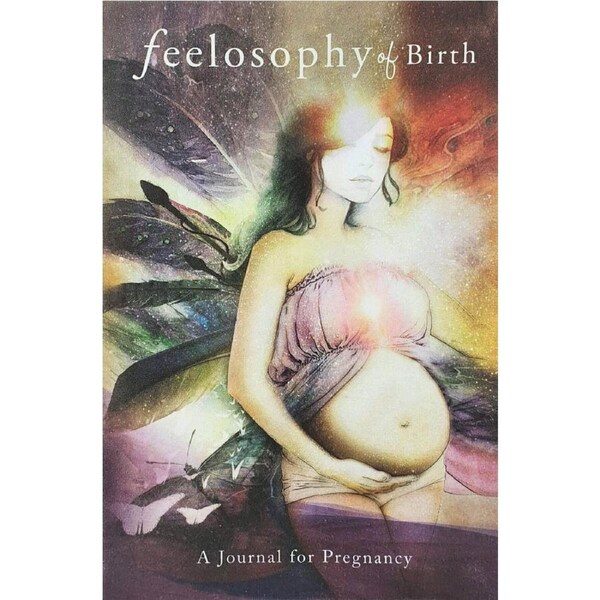 Feelosophy of Birth: A Journal for Pregnancy by Brooke Martin